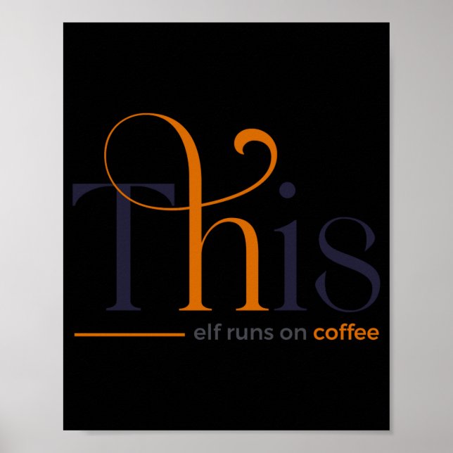 Affiche Modern This Elf Runs On Coffee Holiday T Shirt  (Devant)