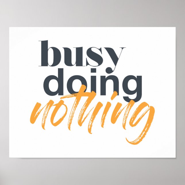 Affiche Modern, trendy, urban design of Busy Doing Nothing (Devant)