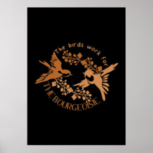 Affiche Moderne Les Oiseaux travaillent pour la Bourgeoisi