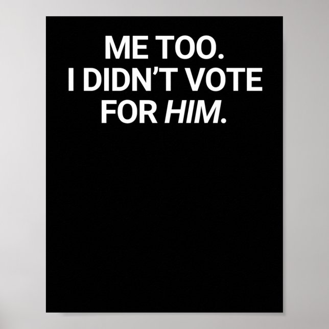 Affiche Moi aussi je n'ai pas voté pour lui (Devant)