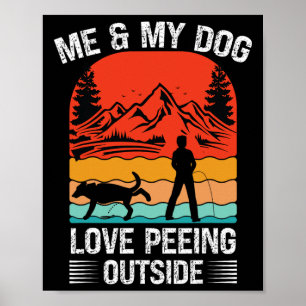 Affiche Moi et mon chien - J'adore faire pipi à l'extérieu