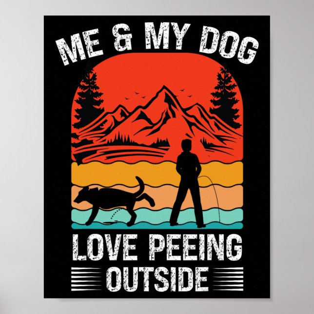 Affiche Moi et mon chien - J'adore faire pipi à l'extérieu (Devant)