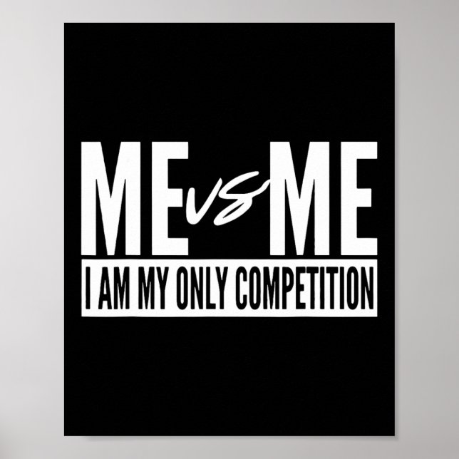 Affiche Moi Vs Me Je Suis Ma Seule Compétition Inspiration (Devant)