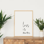Affiche Moins c'est Plus | Citation Inspirationnelle Minim<br><div class="desc">Apportez calme et équilibre à votre maison ou à votre bureau avec ce Moins c'est plus Citer Typographie Moderne minimaliste Mur Art</div>