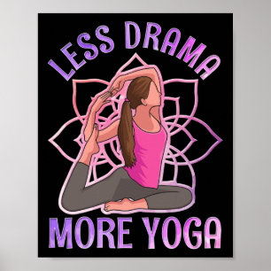 Affiche Moins de Drame Plus de Yoga-Yoga Méditation Exerci