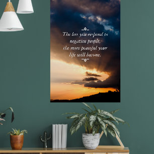 Affiche Moins vous répondez aux personnes négatives photo