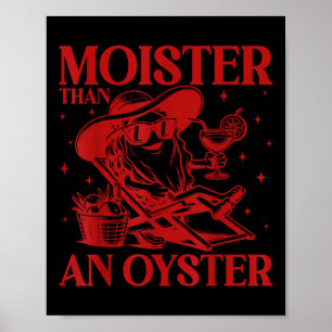 Affiche Moister than An Oyster Funny Adulte Inapproprié H
