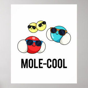 Affiche Mole-Cool Funny Molecule Pun