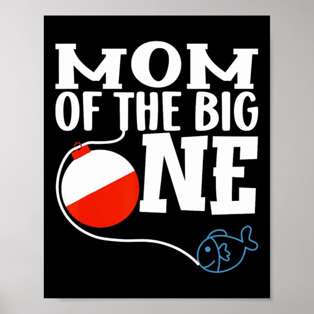 Affiche Mom Of The Big One Fishing Boy First Birthday Ofis (Devant)