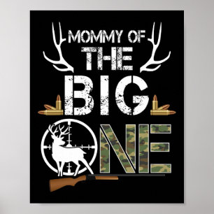Affiche Mommy Of The Big One Birthday Boy Deer Hunter Camo