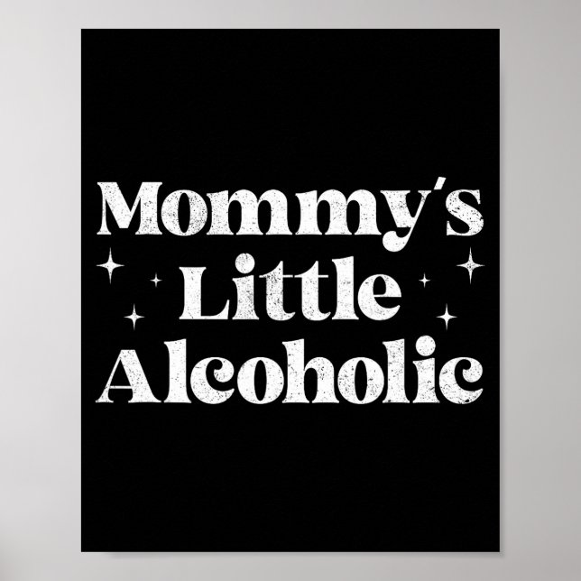 Affiche Mommy's Little Alcoholic Funny Drunk Mom Life Alco (Devant)