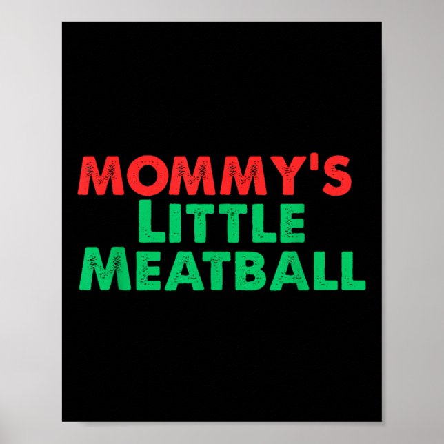 Affiche Mommy's Little Meatball Funny Italian  (Devant)
