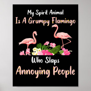 Affiche Mon Animal D'Esprit Est Un Flamant rose Grincheux