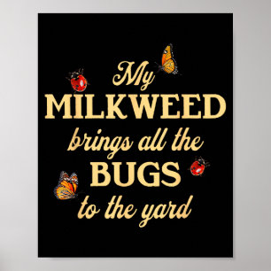 Affiche Mon Asclépiade Attire Tous Les Insectes Au Beurre