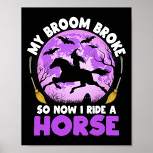 Affiche Mon Broom S'Est Écrasé Alors Maintenant Je Marche
