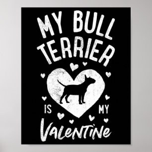 Affiche Mon Bull Terrier est mon Valentin Saint-Valentin C