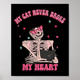Affiche Mon chat n'a jamais brisé mon coeur drôle Anti Val