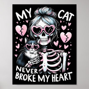 Affiche Mon chat n'a jamais brisé mon cœur drôle squelette