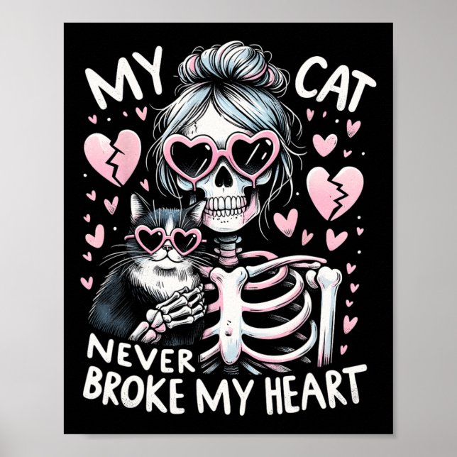 Affiche Mon chat n'a jamais brisé mon cœur Funny Skeleton  (Devant)