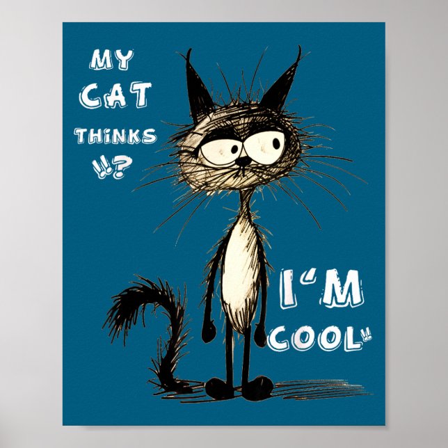 Affiche Mon chat pense que je suis cool Cadeau drôle pour  (Devant)