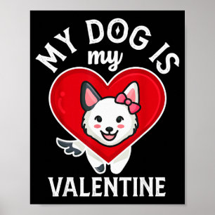 Affiche Mon chien est mon Valentin Cadeau drôle mignon Sai