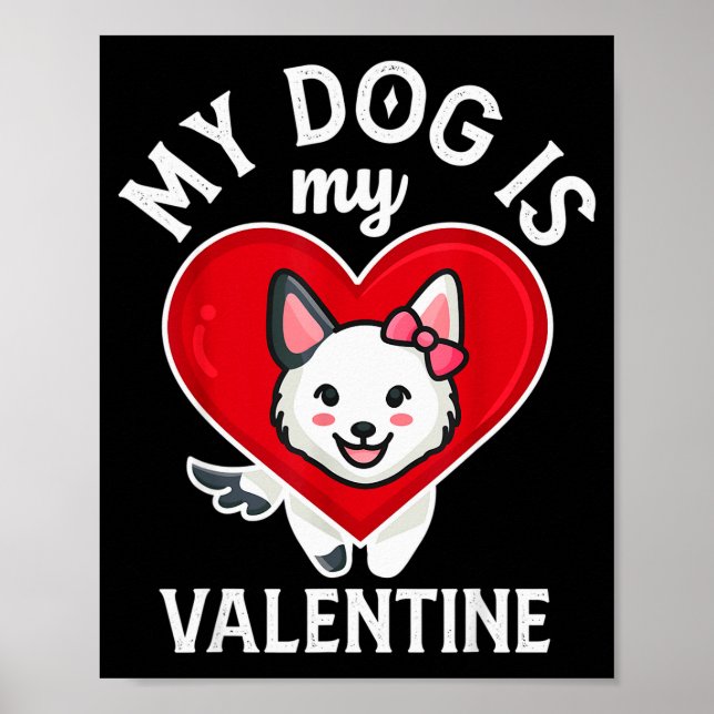 Affiche Mon chien est mon Valentin Cadeau drôle mignon Sai (Devant)