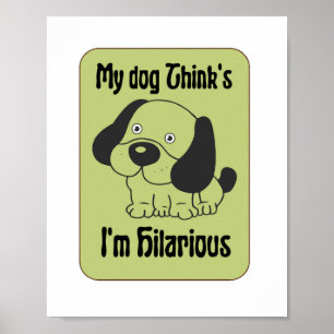 Affiche Mon chien pense que je suis Hilarious Pet drôle