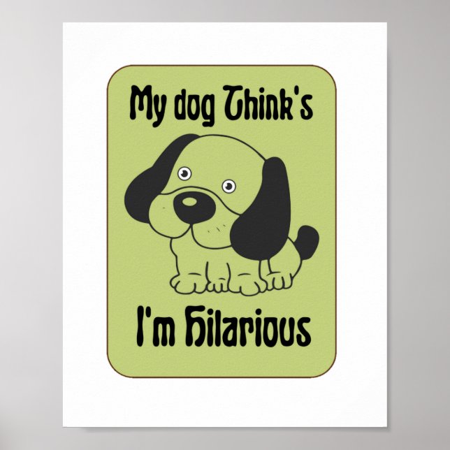 Affiche Mon chien pense que je suis Hilarious Pet drôle (Devant)