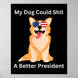 Affiche Mon Chien Pourrait Un Meilleur Président - Drôle A