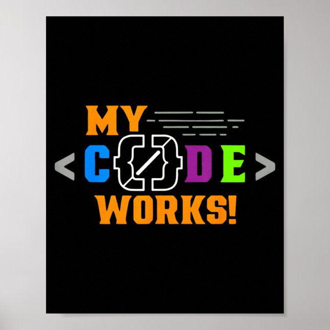 Affiche Mon code fonctionne drôle programmeur code logicie (Devant)