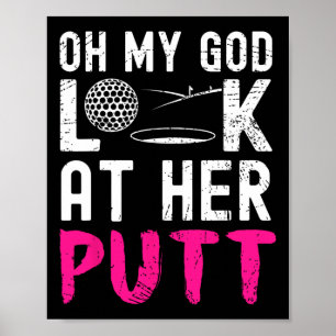 Affiche Mon dieu, regardez son putt Golfeur drôle Amateur