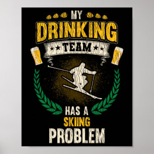 Affiche Mon équipe de boisson a un problème de ski drôle S
