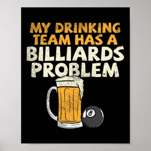 Affiche Mon Équipe De Boissons A Un Problème De Billard