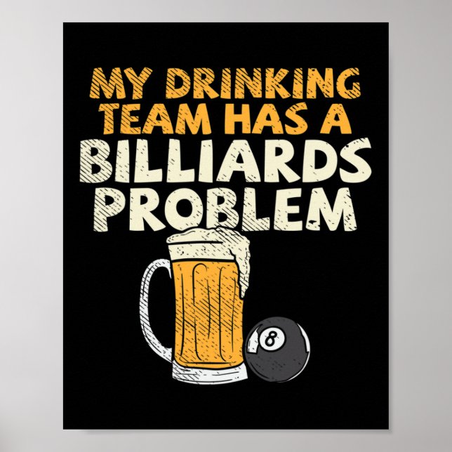 Affiche Mon Équipe De Boissons A Un Problème De Billard (Devant)