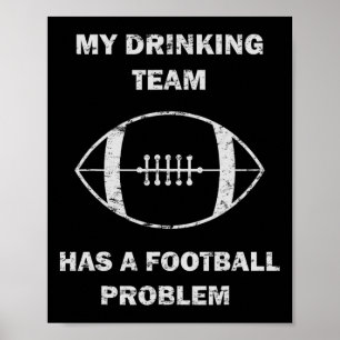 Affiche Mon équipe de buveurs a un problème de football M