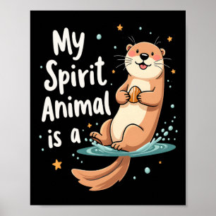 Affiche Mon Esprit Animal Est Une Otter Mignonne Animal Dr