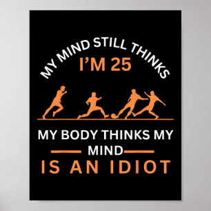 Affiche Mon esprit pense encore que j'ai 25 ans Football V
