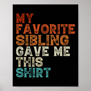 Affiche Mon Frère Favori M'A Donné Ce Fantastique Frère Si