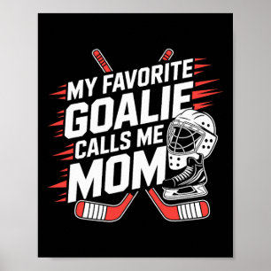Affiche Mon gardien de but préféré m'appelle maman, mère d