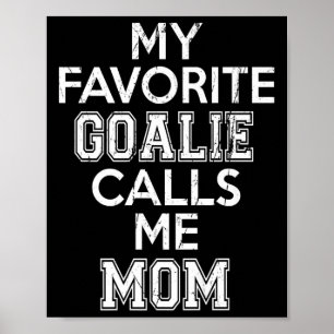 Affiche Mon gardien favori m'appelle maman Soccer Hockey S