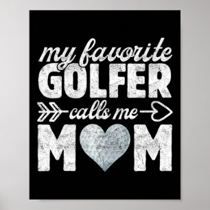 Affiche Mon golfeur préféré m'appelle Maman Drôle Golf Mam