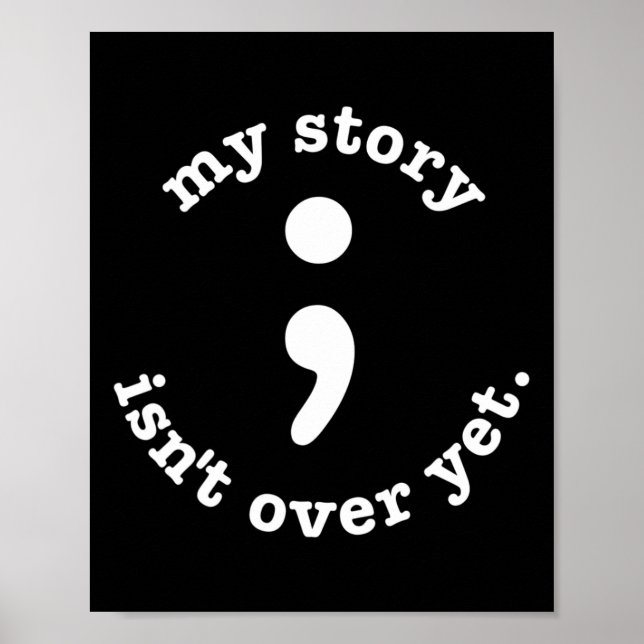 Affiche Mon histoire n'est pas encore finie Semicolon Suic (Devant)