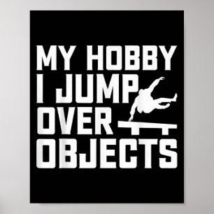 Affiche Mon Hobby Je Saute Sur Objets - Parkour Traceur Gr