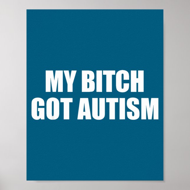 Affiche Mon J'ai l'autisme drôle disant Mème  (Devant)