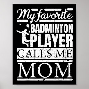 Affiche Mon Joueur Dminton Préféré M'Appelle Maman