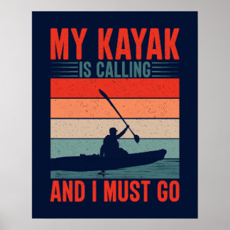 Affiche Mon Kayak appelle et je dois y aller
