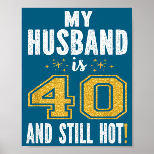 Affiche Mon mari 40 ans toujours chaud cadeau d'anniversai