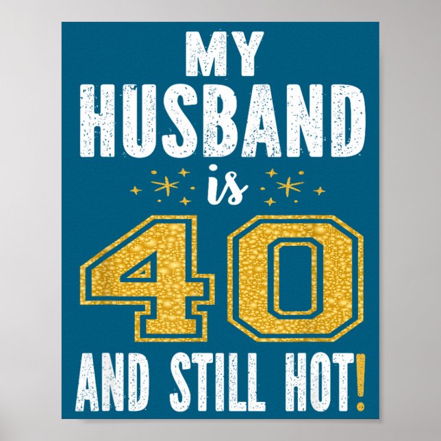 Affiche Mon mari 40 ans toujours chaud cadeau d'anniversai (Devant)