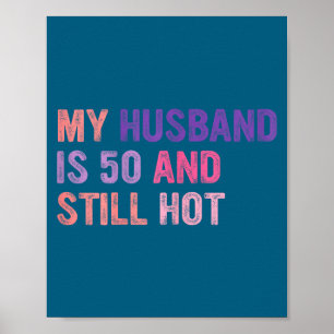 Affiche Mon mari 50 ans toujours sexy, mari 50ème annivers