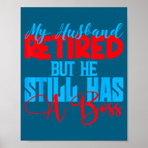 Affiche Mon mari est à la retraite mais il est toujours le